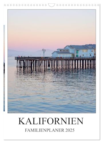 Kalifornien - Familienplaner 2025 (Wandkalender 2025 DIN A3 hoch), CALVENDO Monatskalender