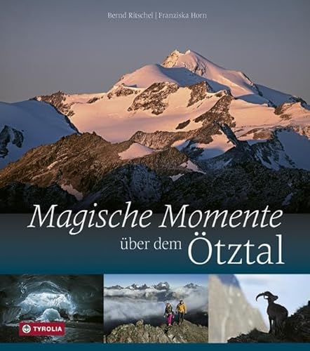 Magische Momente über dem Ötztal: Traumziele für das Bergjahr
