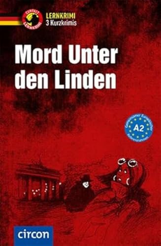 Mord unter den Linden: Deutsch als Fremdsprache (DaF) A2 (Compact Lernkrimi - Kurzkrimis)