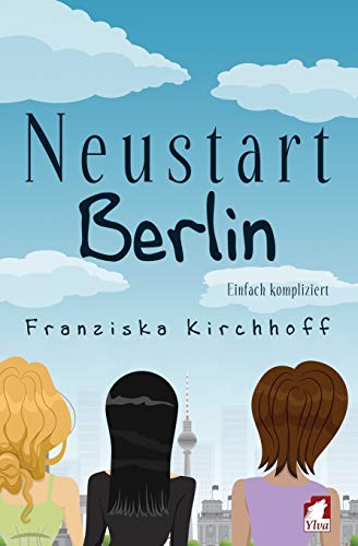 Neustart Berlin: Einfach kompliziert