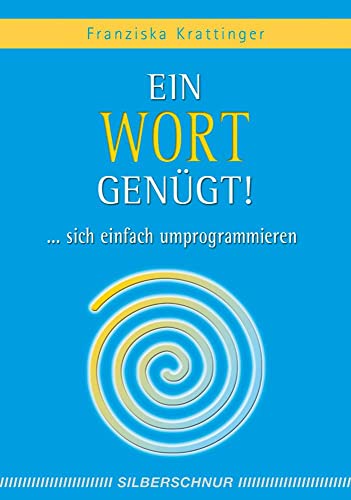 Ein Wort genügt! ... sich einfach umprogrammieren