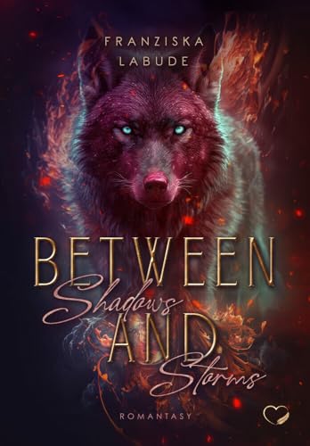 Between Shadows And Storms: Romantasy (Between Fire And Fate) von Federherz Verlag (Nova MD)