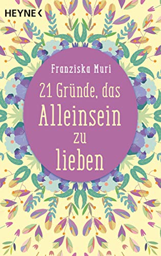 21 Gründe, das Alleinsein zu lieben