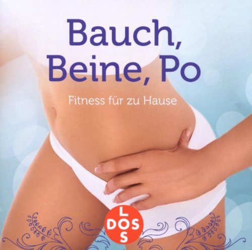 Bauch Beine Po: Fitness für zu Hause
