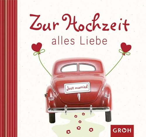 Zur Hochzeit alles Liebe (Herzlich) von Groh Verlag