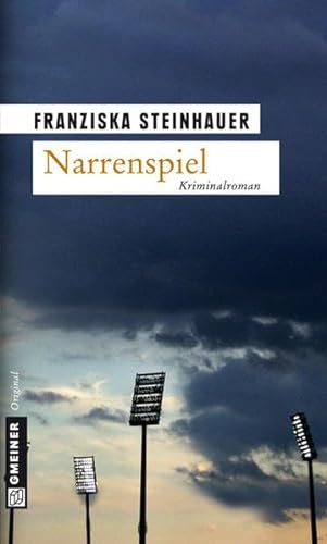 Narrenspiel: Peter Nachtigalls dritter Fall (Hauptkommissar Peter Nachtigall) von Gmeiner-Verlag