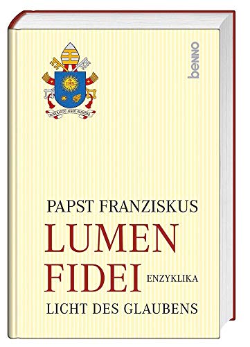 Lumen Fidei: Licht des Glaubens