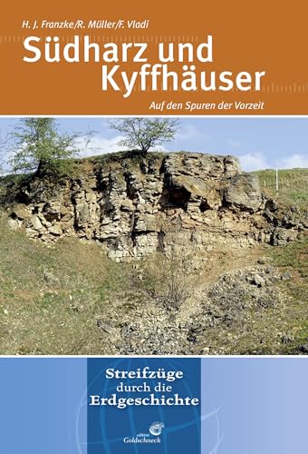 Südharz und Kyffhäuser: Auf den Spuren der Vorzeit von Quelle + Meyer