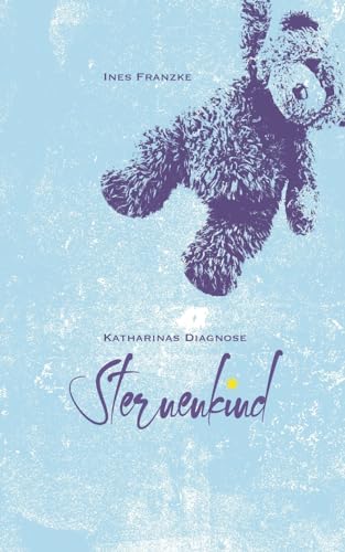 Katharinas Diagnose: Sternenkind von BoD – Books on Demand