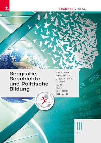 Geografie, Geschichte und Politische Bildung III HTL von Trauner Verlag