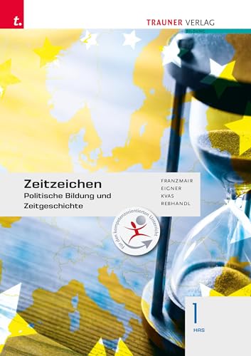 Zeitzeichen - Politische Bildung und Zeitgeschichte 1 HAS von TRAUNER