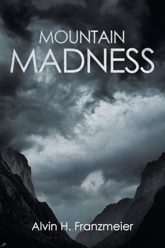 MOUNTAIN MADNESS MOUNTAIN MADNESS von Covenant Books