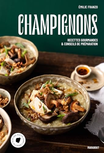 Champignons: Recettes gourmandes et conseils de préparation