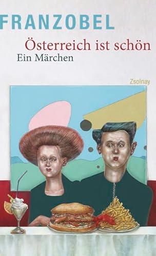 Österreich ist schön: Ein Märchen Österreich ist schön: Ein Märchen