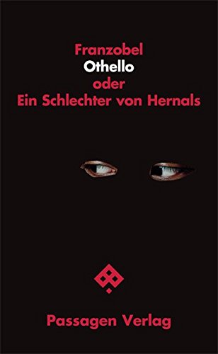 Othello oder Ein Schlechter von Hernals (Passagen Literatur) von Passagen