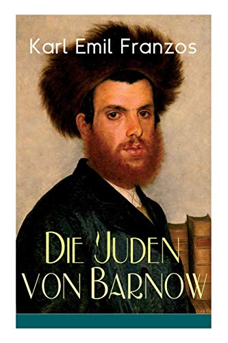 Die Juden von Barnow: Die Geschichten aus der Welt des osteuropäischen Judentums