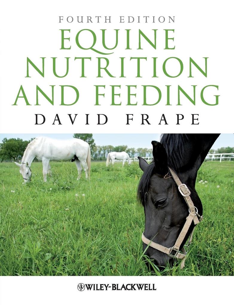 Equine Nutrition Feeding 4e von John Wiley & Sons