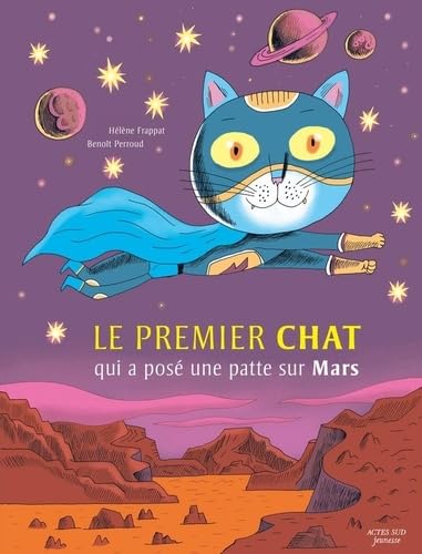 Le Premier Chat qui a posé une patte sur Mars von ACTES SUD