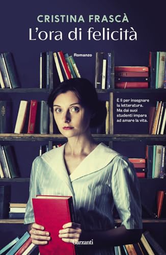 L'ora di felicità (Narratori moderni) von Garzanti
