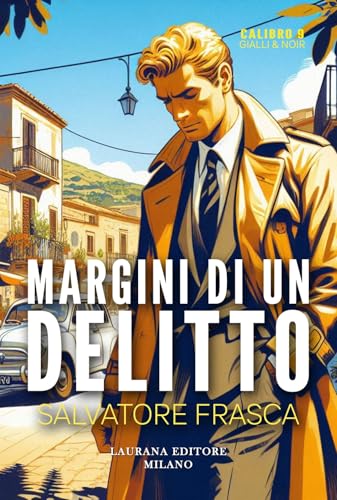 Margini di un delitto (Calibro 9. Gialli & noir) von Laurana Editore