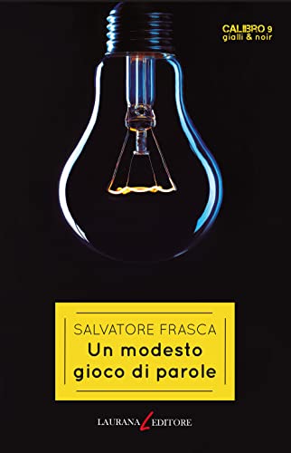 Un modesto gioco di parole (Calibro 9. Gialli & noir)