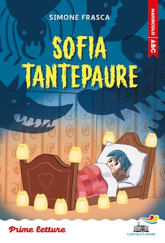 Sofia Tantepaure. Stampatello maiuscolo. Ediz. a colori (Il battello a vapore. Prime letture) von Piemme