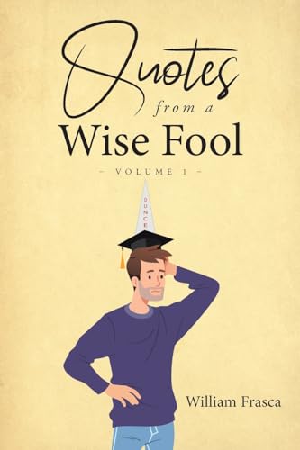 Quotes from a Wise Fool von Christian Faith Publishing