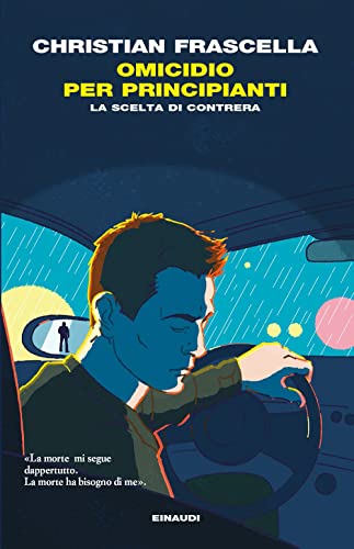Omicidio per principianti. La scelta di Contrera (I coralli) von Einaudi