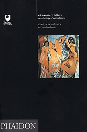 Art in Modern Culture: An Anthology of Critical Texts (Open University Set Book)