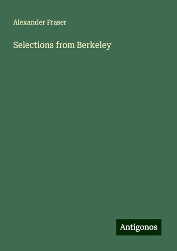 Selections from Berkeley von Antigonos Verlag