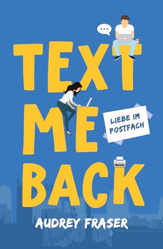 Text me back - Liebe im Postfach von Independently published