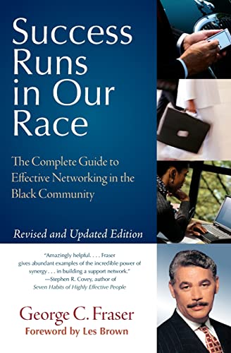 Success Runs in Our Race: The Complete Guide to Effective Networking in the Black Community