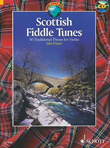 Scottish Fiddle Tunes: 60 traditionelle Stücke für Violine. Violine. Ausgabe mit CD.: 60 Traditional Pieces for Violin (Schott World Music)