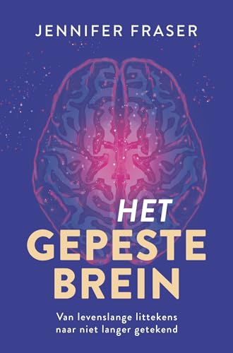 Het gepeste brein: van levenslange littekens naar niet langer getekend von AnkhHermes, Uitgeverij