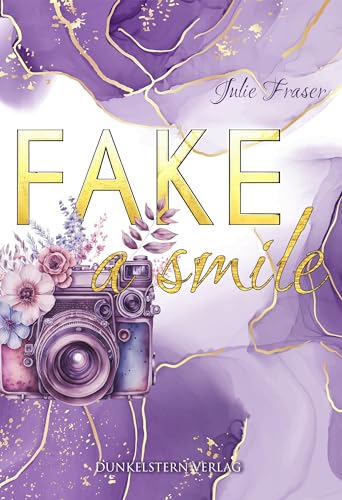 Fake a smile: Humorvolle, feministische Romance mit Tiefgang