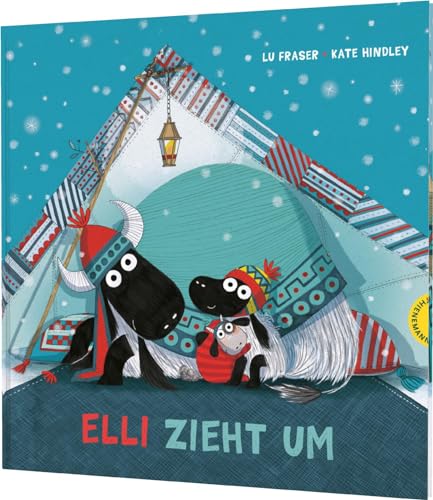 Elli, das kleine Yak 3: Elli zieht um: Bilderbuch über das Glück eines neuen Zuhauses (3) von Thienemann-Esslinger Verlag GmbH