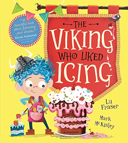 The Viking Who Liked Icing von Bloomsbury Children's Books