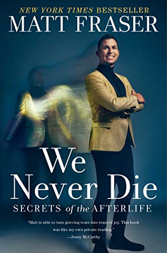 We Never Die: Secrets of the Afterlife von Gallery Books