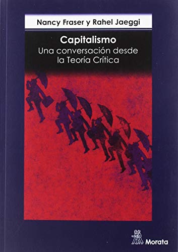 Capitalismo. Una conversación desde la Teoría Crítica von Ediciones Morata, S.L.