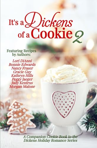 It's a Dickens of a Cookie 2 (A Dickens Holiday Romance) von Independently published