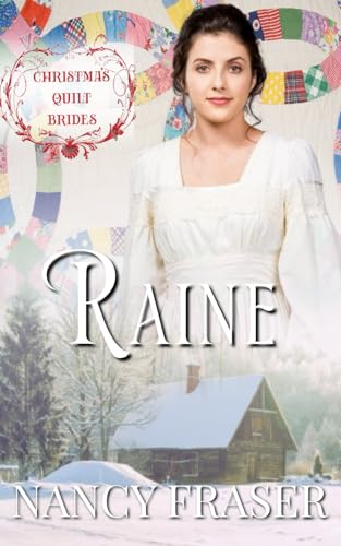 Raine: Christmas Quilt Brides ~ Book 17 von Independently published