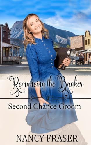 Romancing the Banker (Second Chance Groom Book 3)