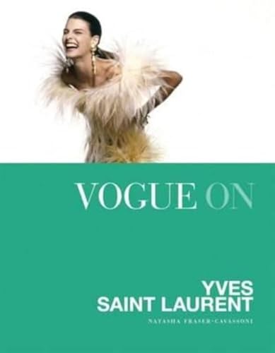 Vogue on Yves Saint Laurent (Vogue on Designers) von Quadrille Publishing