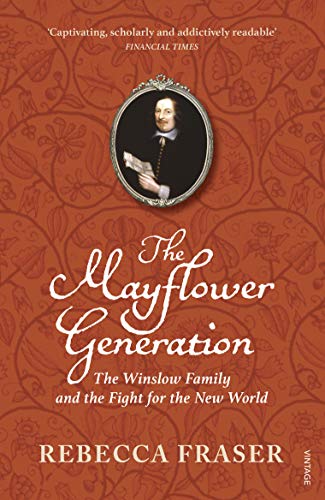 The Mayflower Generation: The Winslow Family and the Fight for the New World von Vintage