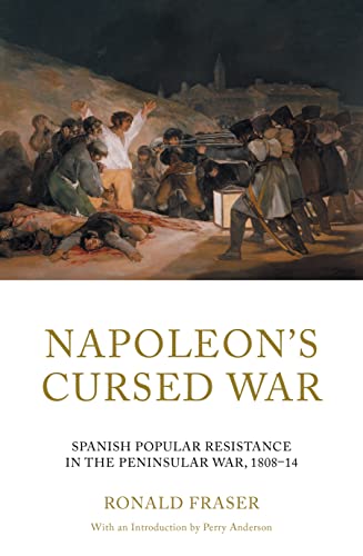 Napoleon's Cursed War: Popular Resistance in the Spanish Peninsular War, 1808-1814