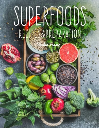 Superfoods: Recipes & Preparation von Flame Tree Illustrated