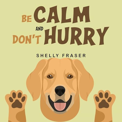 Be Calm and Don't Hurry Be Calm and Don't Hurry von Nightingale Books