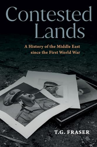 Contested Land: A History of the Middle East since the First World War von Haus Publishing