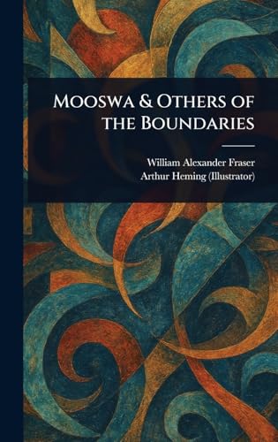 Mooswa & Others of the Boundaries von Anson Street Press