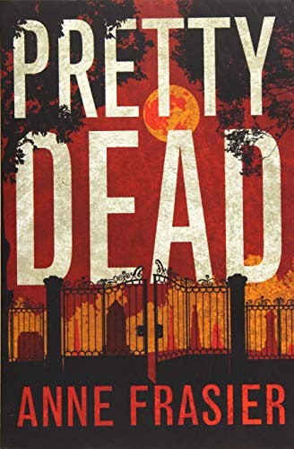 Pretty Dead (Elise Sandburg, 3, Band 3)